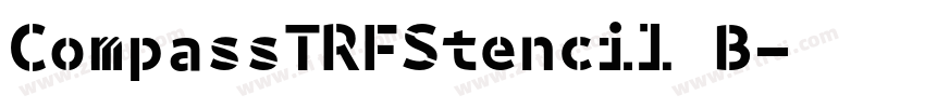 CompassTRFStencil B字体转换 CompassTRFStencil B字体转换